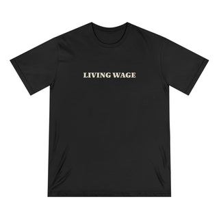 "LIVING WAGE" T - SHIRT: 100% CERTIFIED ORGANIC COTTON - ouraxo