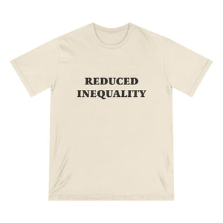 "REDUCE INEQUALITY" CAUSE T - SHIRT: 100% CERTIFIED ORGANIC COTTON - ouraxo