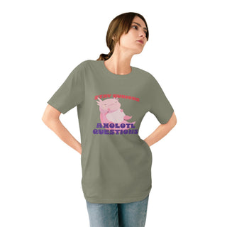 STAY CURIOUS AXOLOTL QUESTIONS T-Shirt - ouraxo