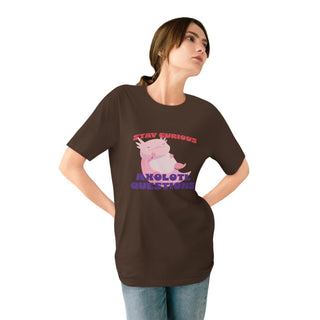STAY CURIOUS AXOLOTL QUESTIONS T-Shirt - ouraxo