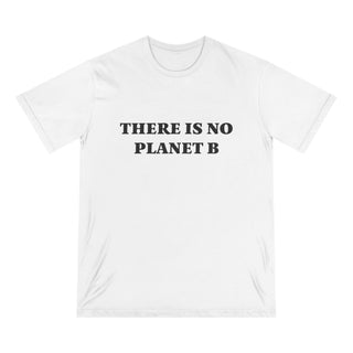 "THERE IN NO PLANET B" T - SHIRT: 100%ORGANIC COTTON - ouraxo