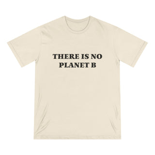 "THERE IN NO PLANET B" T - SHIRT: 100%ORGANIC COTTON - ouraxo
