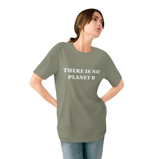 "THERE IN NO PLANET B" T - SHIRT: 100%ORGANIC COTTON - ouraxo
