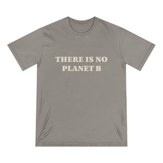 "THERE IN NO PLANET B" T - SHIRT: 100%ORGANIC COTTON - ouraxo